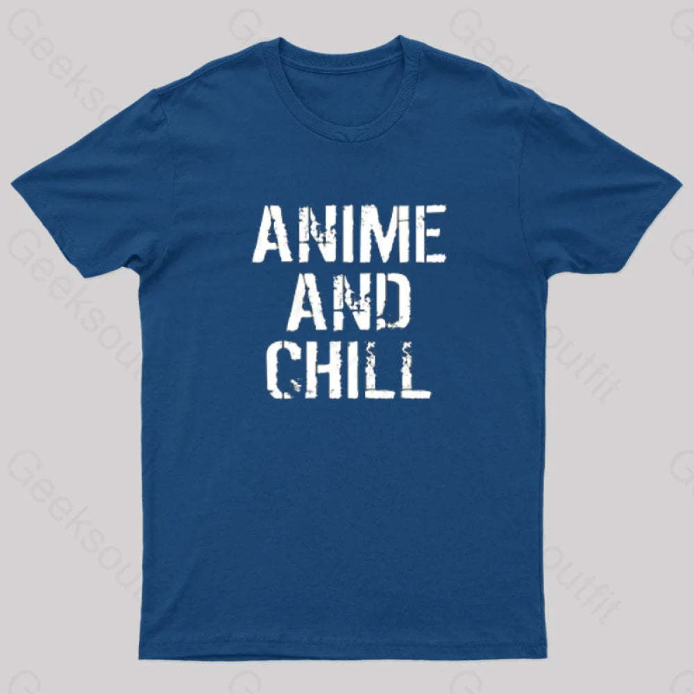 Anime And Chill Humorous Fun T-Shirt Navy / S