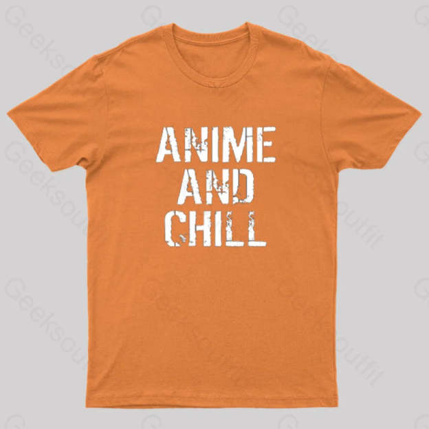 Anime And Chill Humorous Fun T-Shirt Orange / S