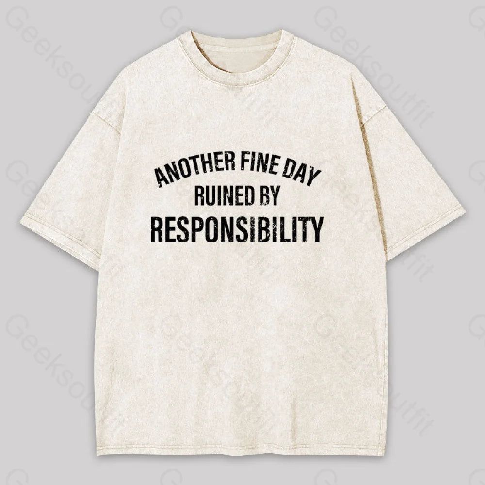 Another Fine Day Ruined By Responsibility Washed T-Shirt Apricot / S