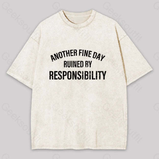 Another Fine Day Ruined By Responsibility Washed T-Shirt Apricot / S
