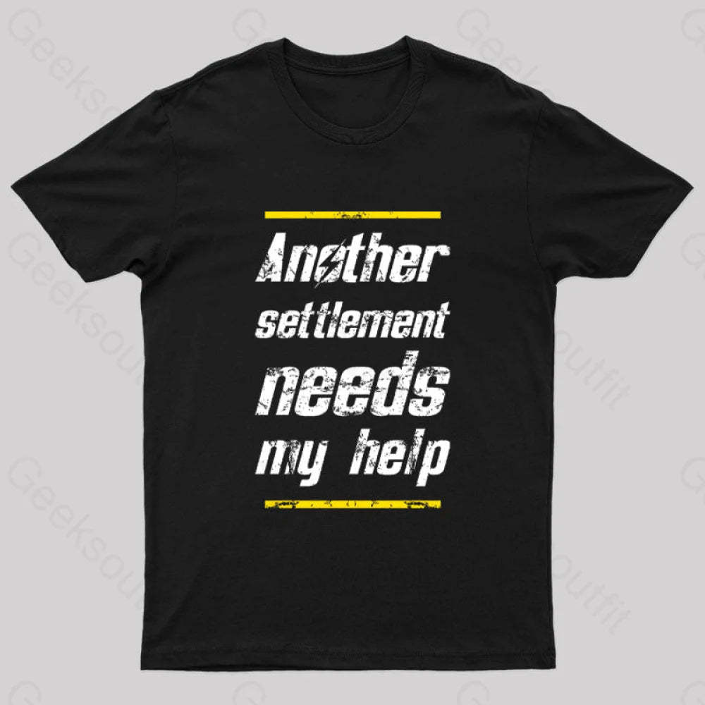 Another Settlement Needs My Help Nerd T-Shirt Black / S