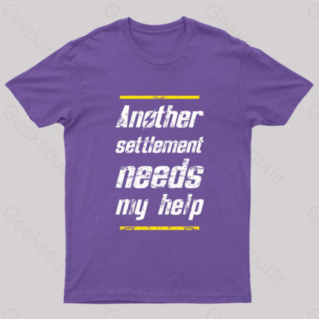 Another Settlement Needs My Help Nerd T-Shirt Purple / S