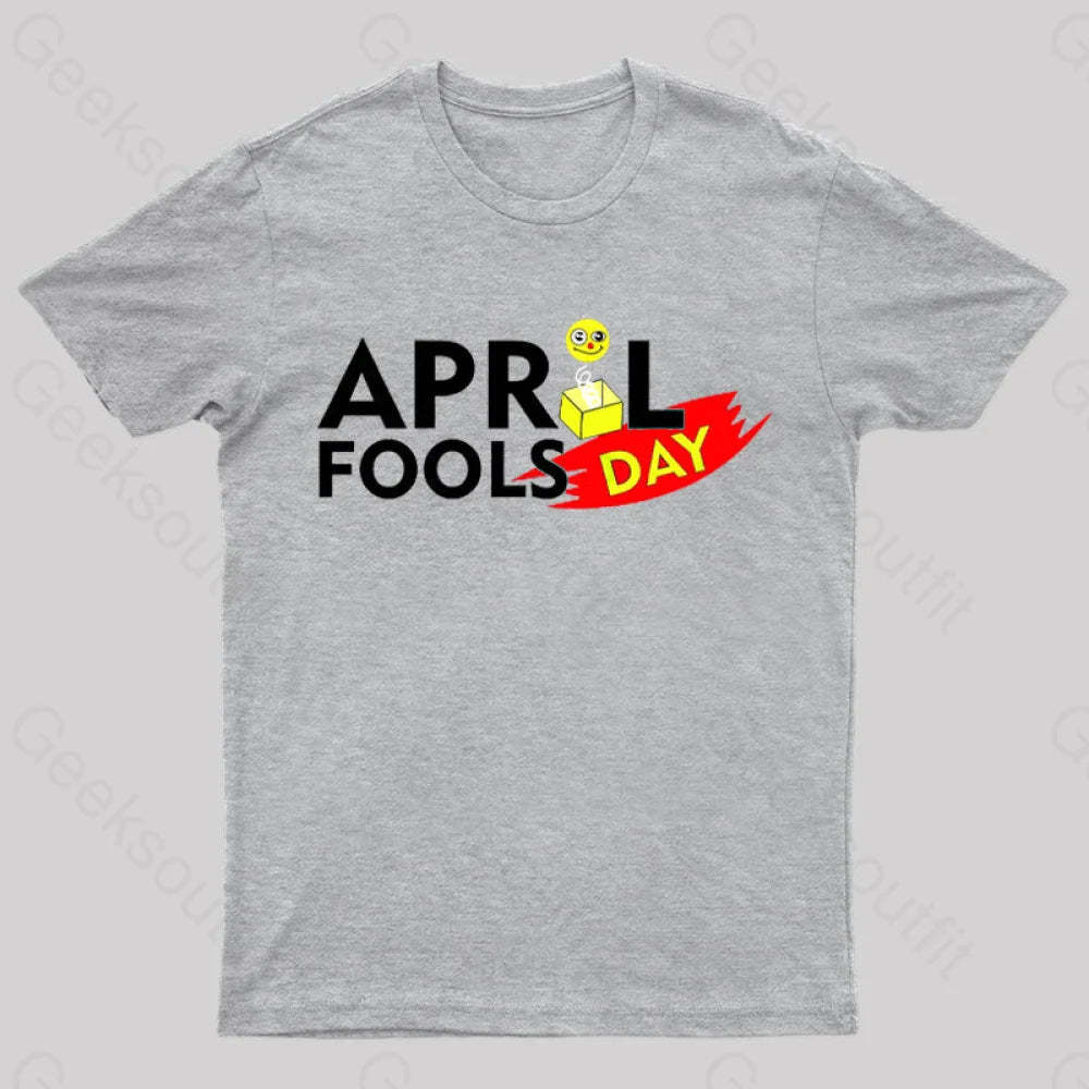 April Fools Day Geek T-Shirt Grey / S