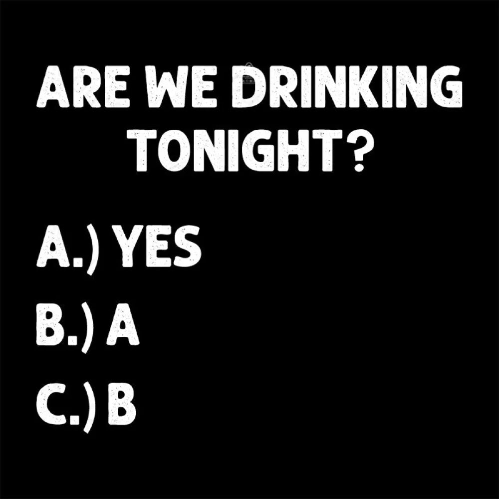 Are We Drinking Tonight Funny Wine Nerd T-Shirt