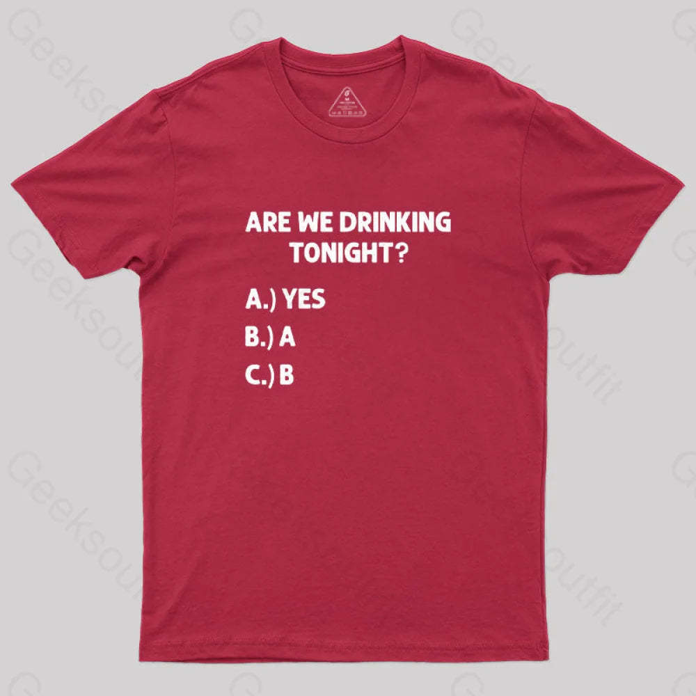 Are We Drinking Tonight Funny Wine Nerd T-Shirt Red / S