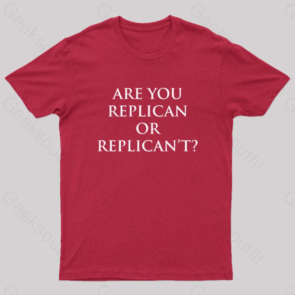 Are You Replican Or Replican’t Nerd T-Shirt Red / S