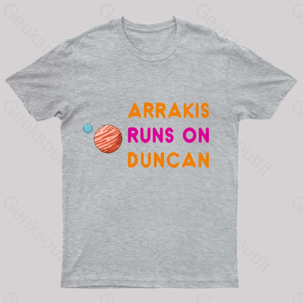 Arrakis Runs On Duncan Geek T-Shirt Grey / S