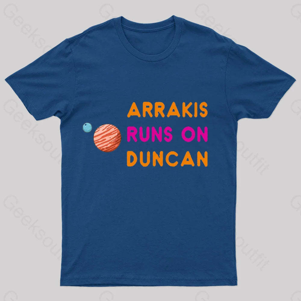Arrakis Runs On Duncan Geek T-Shirt Navy / S