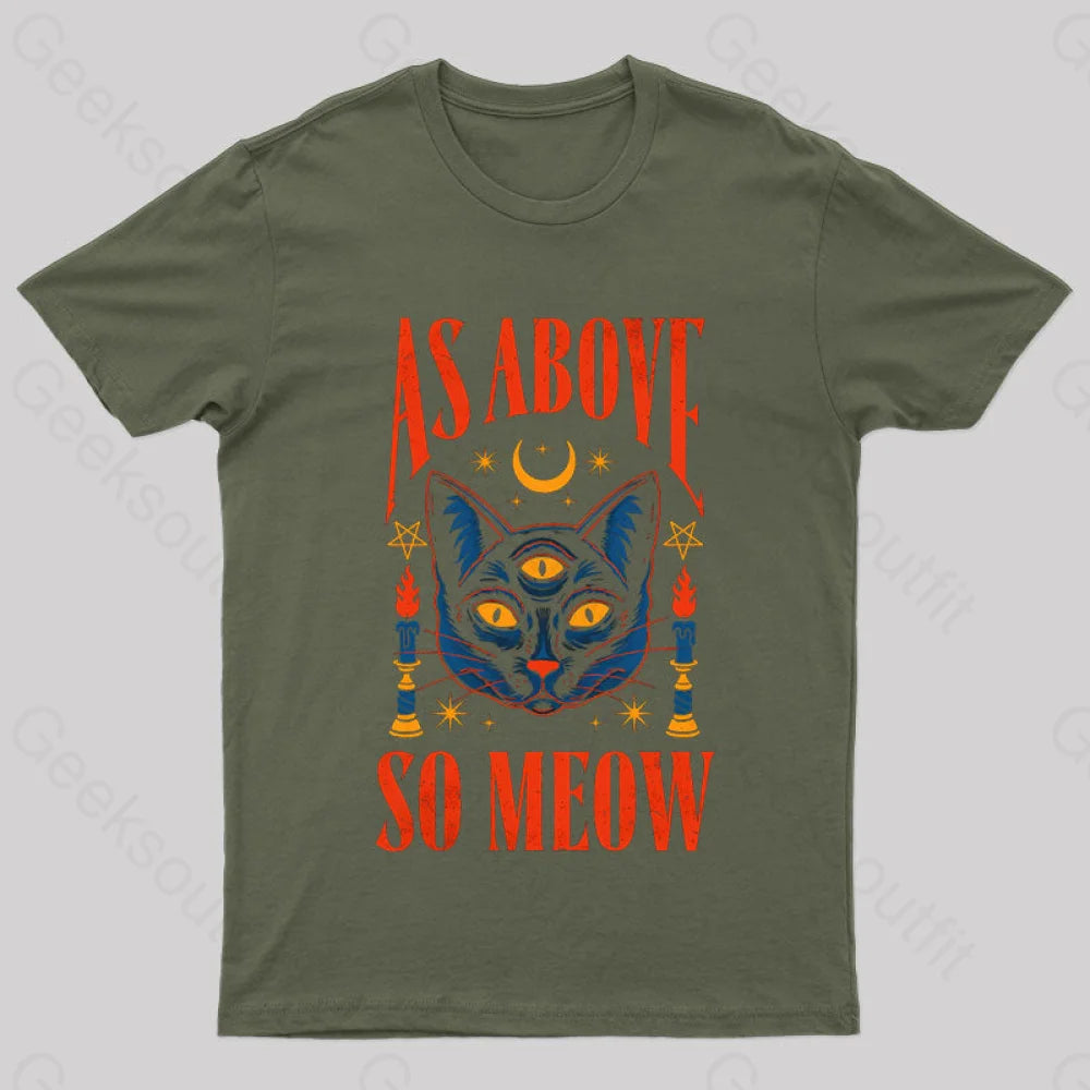 As Above So Meow T-Shirt Army Green / S
