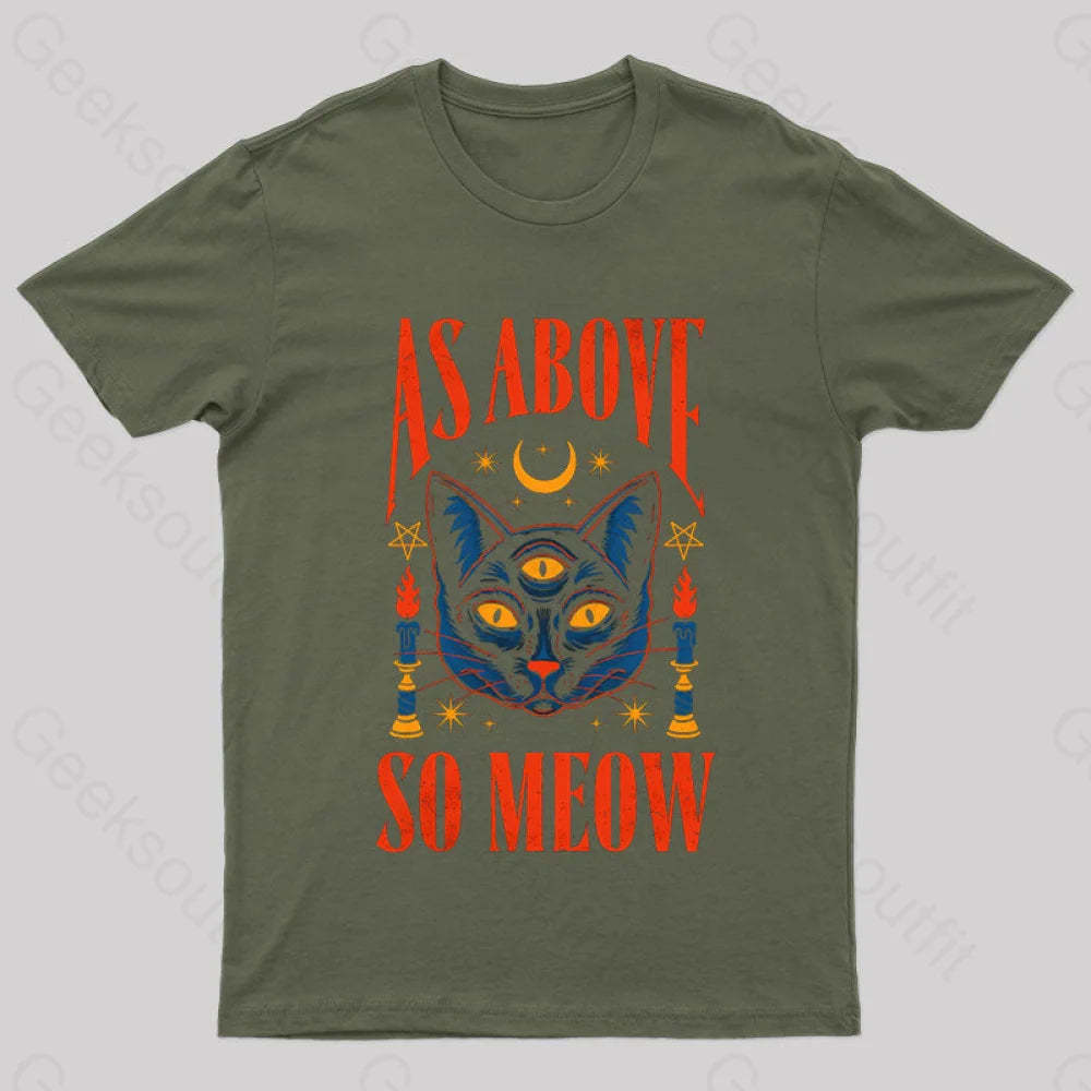 As Above So Meow T-Shirt Army Green / S