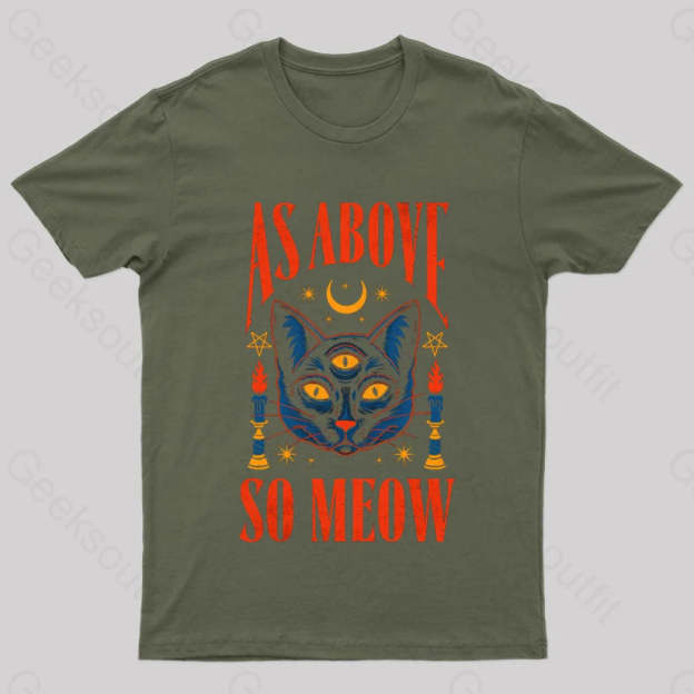 As Above So Meow T-Shirt Army Green / S