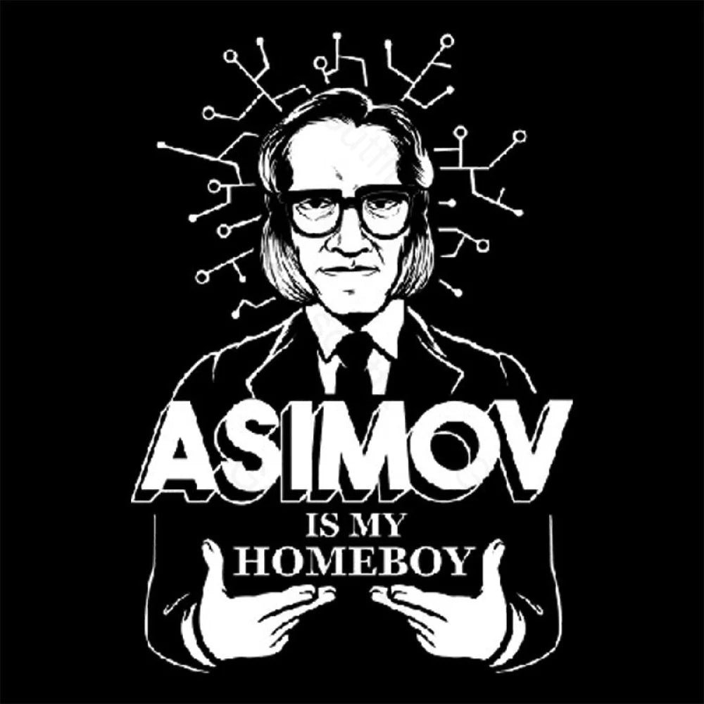 Asimov Is My Homeboy Nerd T-Shirt