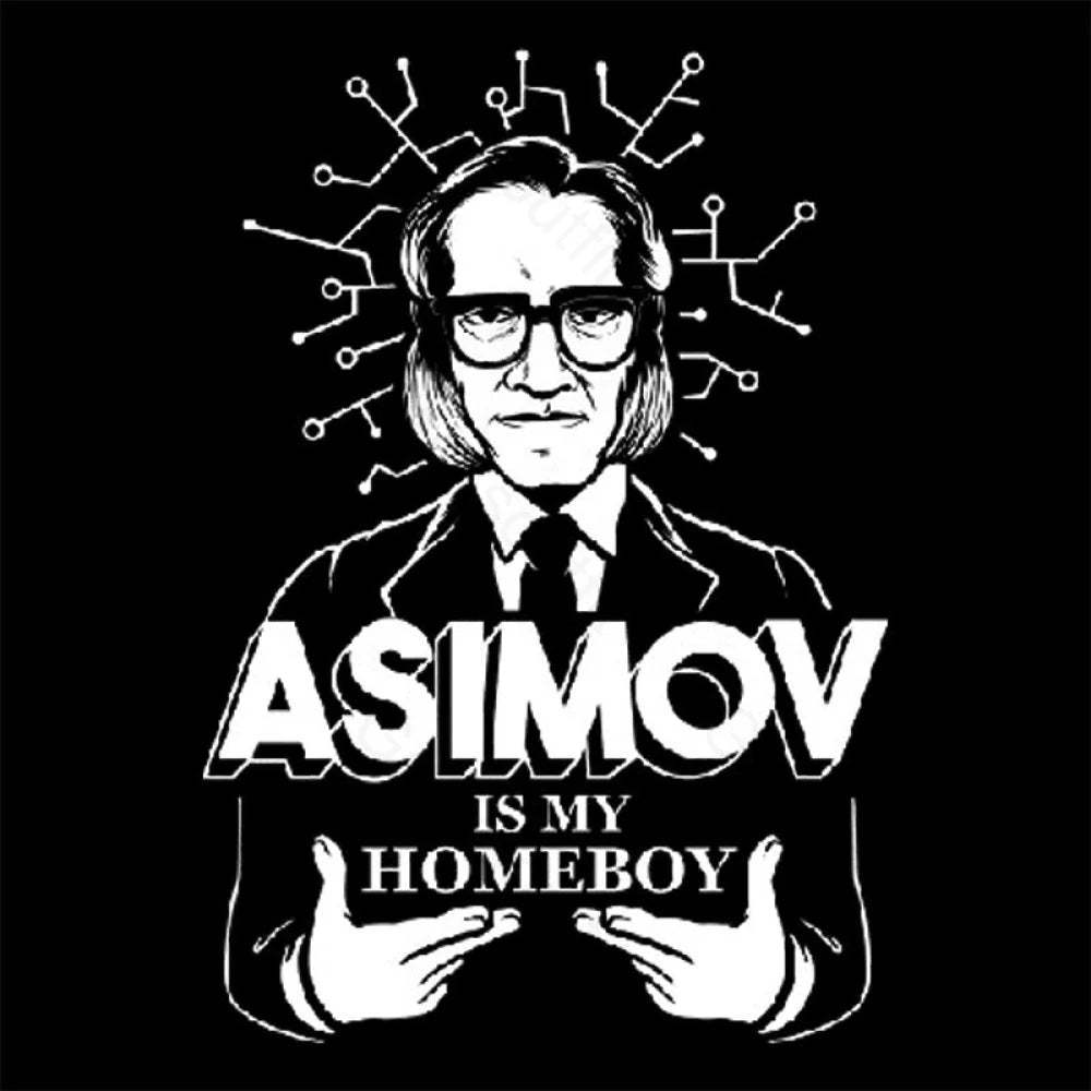 Asimov Is My Homeboy Nerd T-Shirt