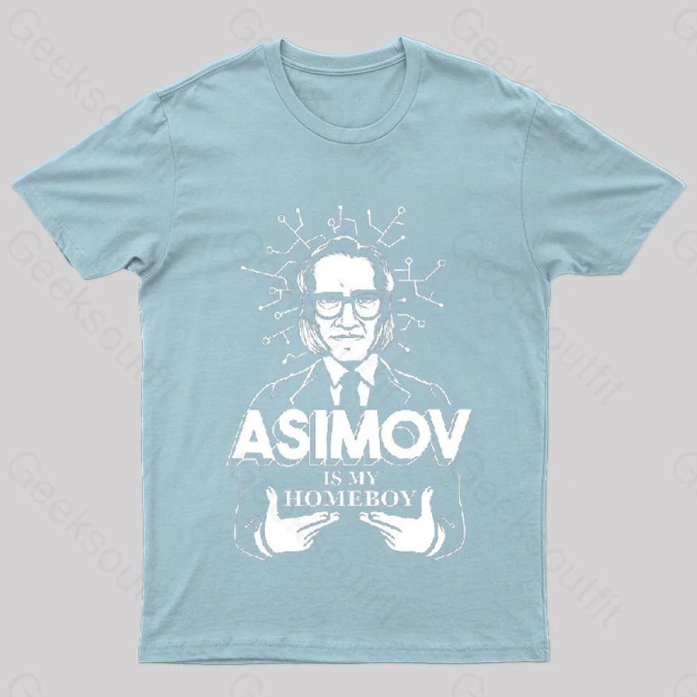 Asimov Is My Homeboy Nerd T-Shirt Light Blue / S