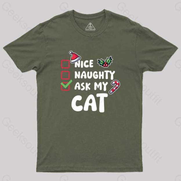 Ask My Cat Geek T-Shirt Army Green / S