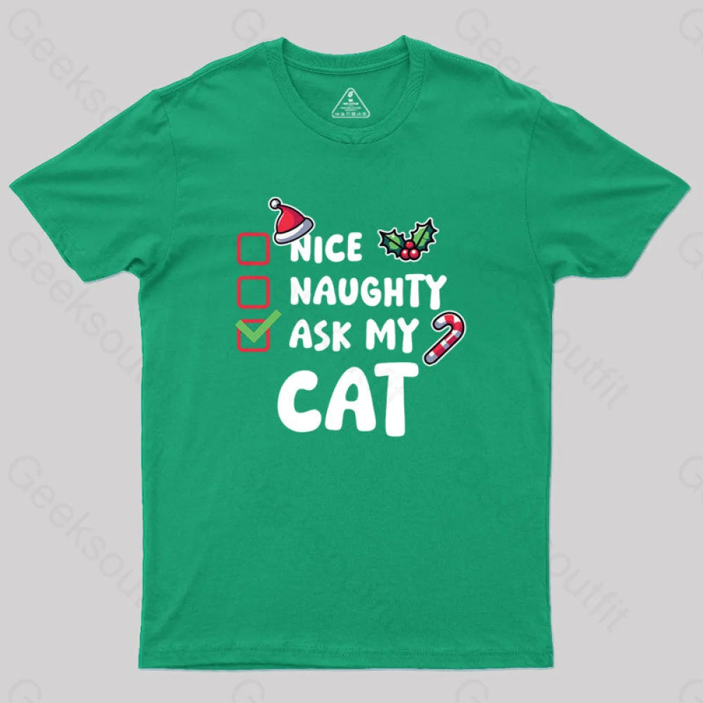 Ask My Cat Geek T-Shirt Green / S