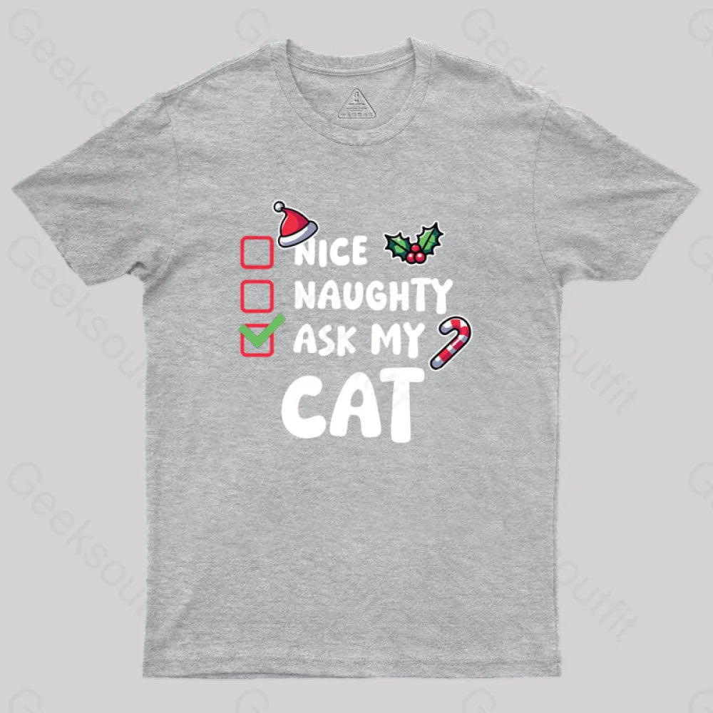 Ask My Cat Geek T-Shirt Grey / S
