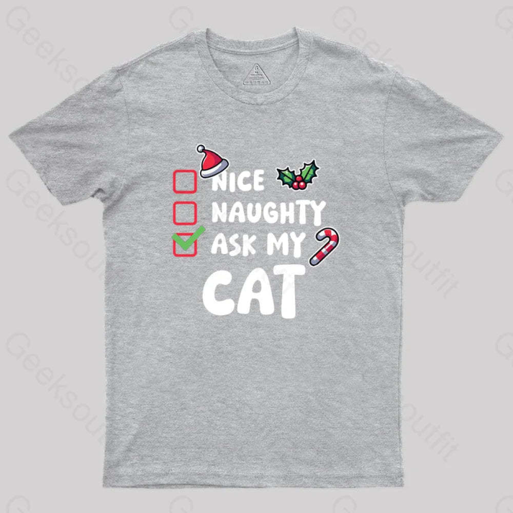 Ask My Cat Geek T-Shirt Grey / S