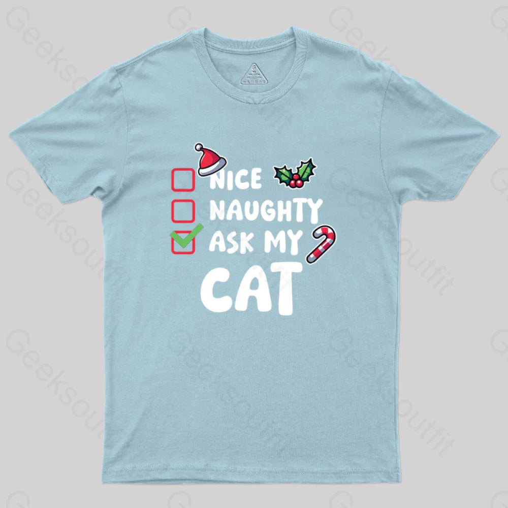 Ask My Cat Geek T-Shirt Light Blue / S