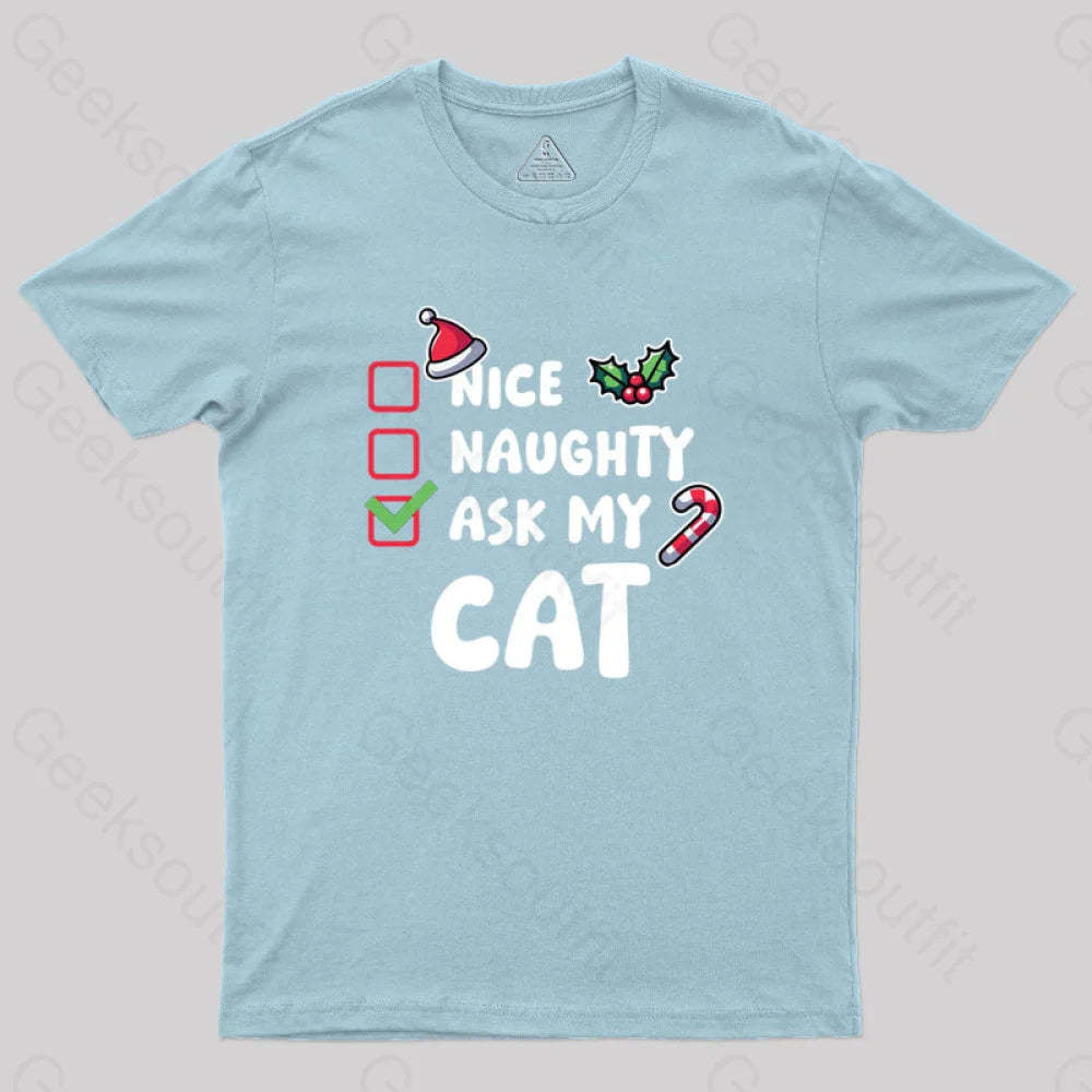 Ask My Cat Geek T-Shirt Light Blue / S