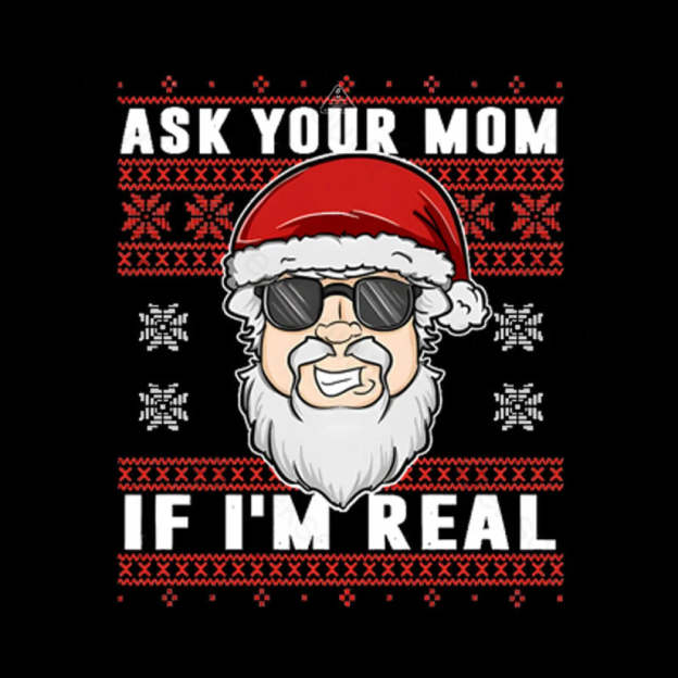 Ask Your Mom If I’m Real Geek T-Shirt