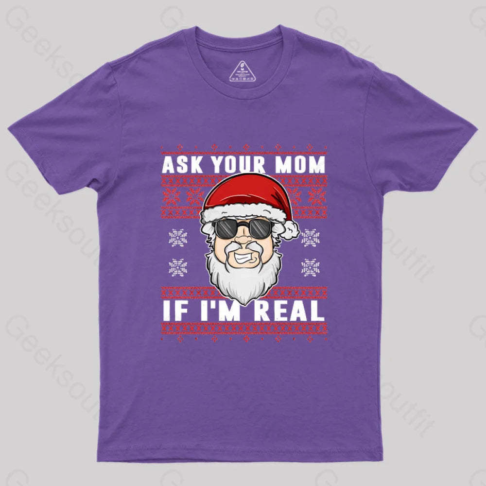 Ask Your Mom If I’m Real Geek T-Shirt Purple / S