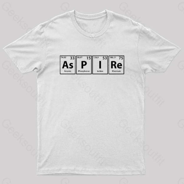 Aspire (As-P-I-Re) Periodic Elements Spelling Geek T-Shirt White / S