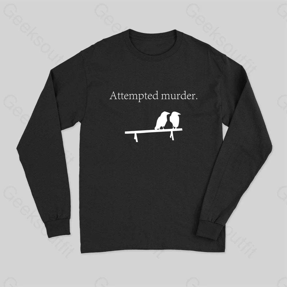 Attempted Murder Long Sleeve T-Shirt Black / S