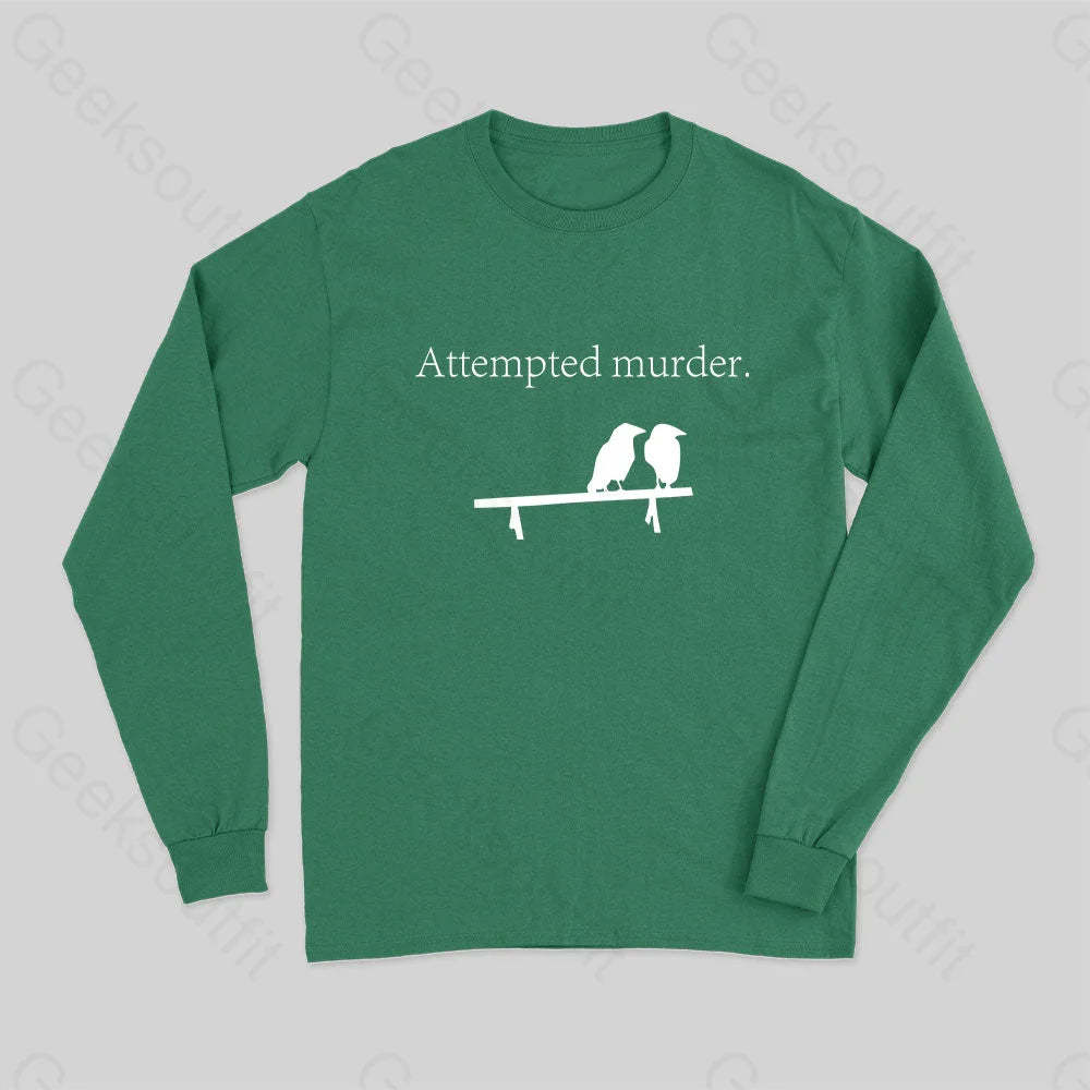 Attempted Murder Long Sleeve T-Shirt Green / S