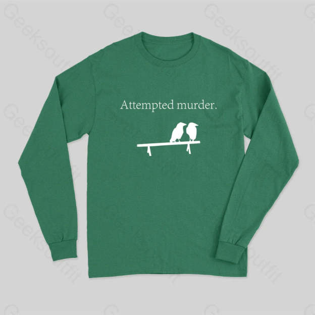Attempted Murder Long Sleeve T-Shirt Green / S