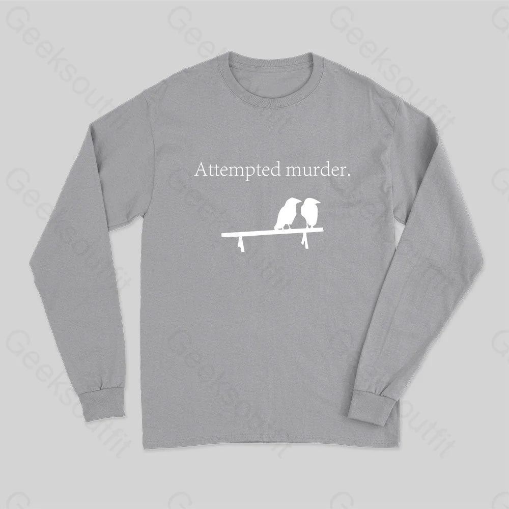 Attempted Murder Long Sleeve T-Shirt Grey / S