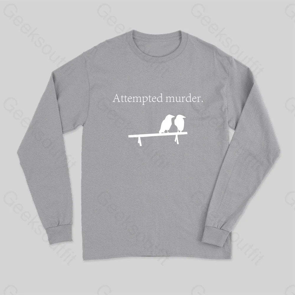 Attempted Murder Long Sleeve T-Shirt Grey / S