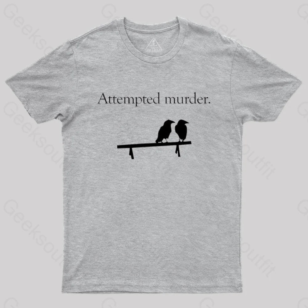 Attempted Murder T-Shirt Grey / S