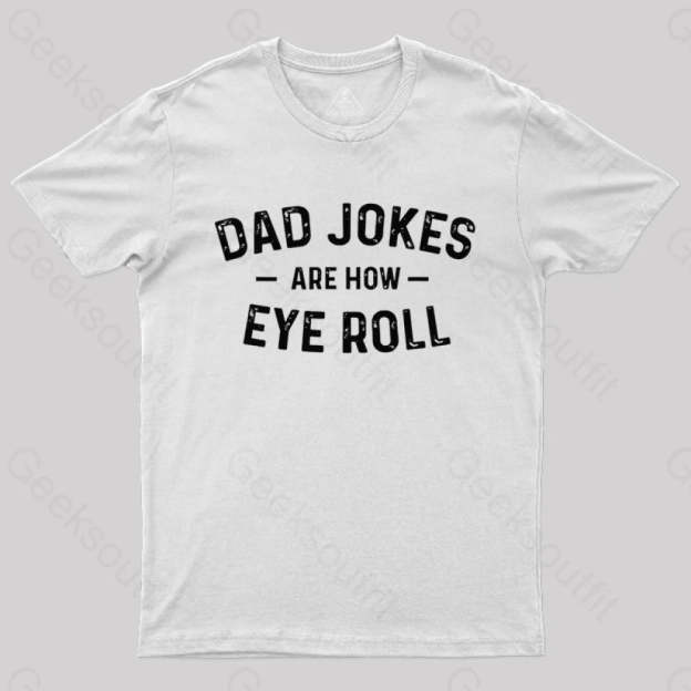 Attitude Towards Dad Jokes Geek T-Shirt White / S