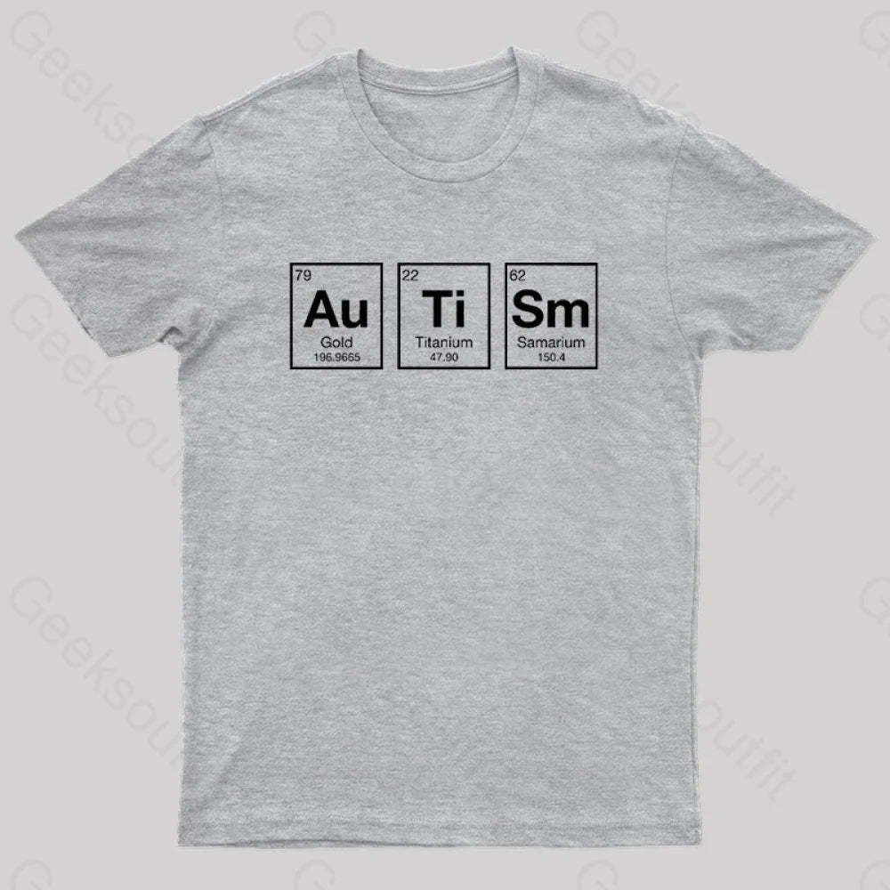 Autism Periodic Table Nerd T-Shirt Grey / S