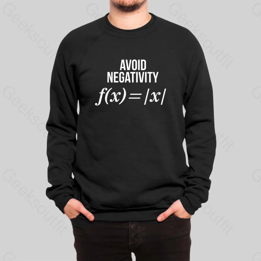 Avoid Negativity Sweatshirt - Geeksoutfit