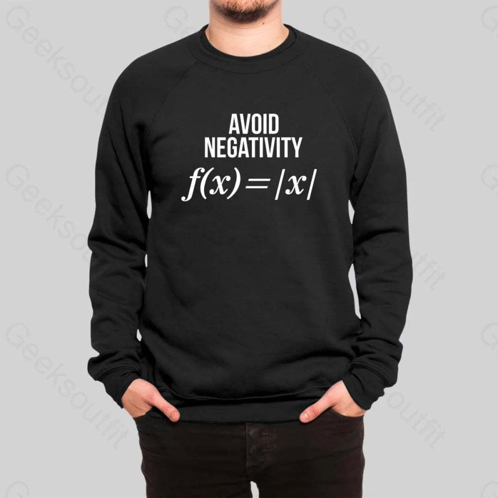 Avoid Negativity Sweatshirt - Geeksoutfit