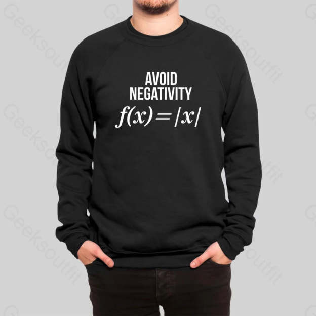 Avoid Negativity Sweatshirt - Geeksoutfit