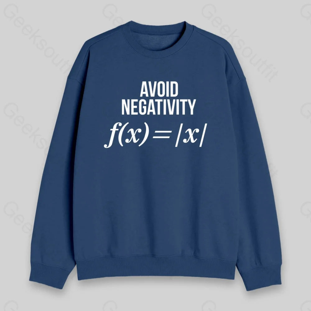 Avoid Negativity Sweatshirt - Geeksoutfit