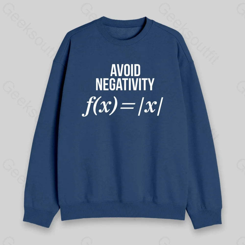 Avoid Negativity Sweatshirt - Geeksoutfit