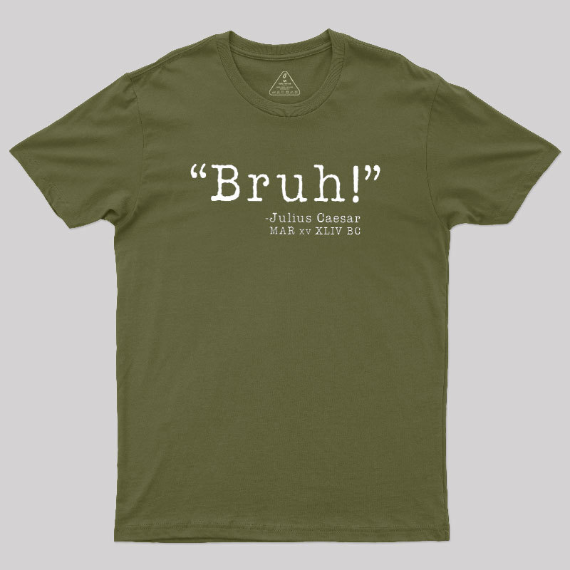 Bruh! Funny Geek T-Shirt