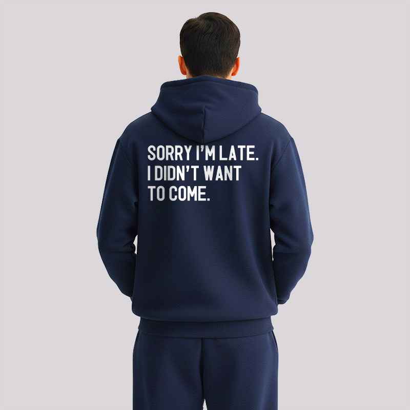 Sorry Im Late Front and Back Printed Geek Fleece Hoodie Set
