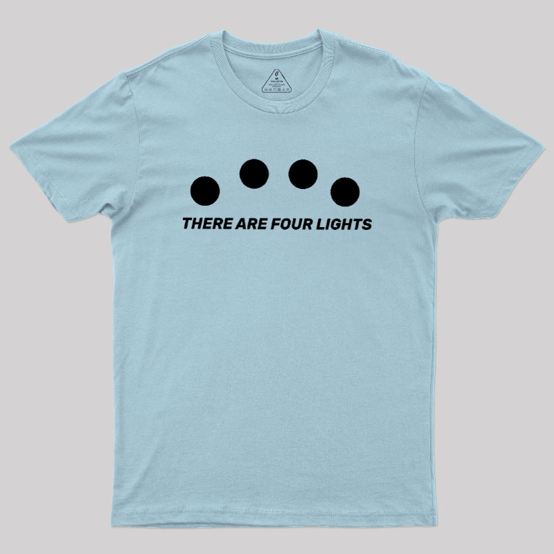 There Are Four Lights Geek T-Shirt