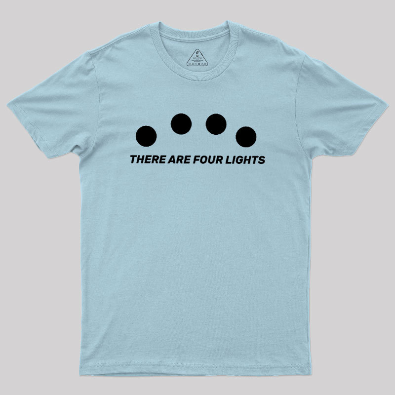 There Are Four Lights Geek T-Shirt