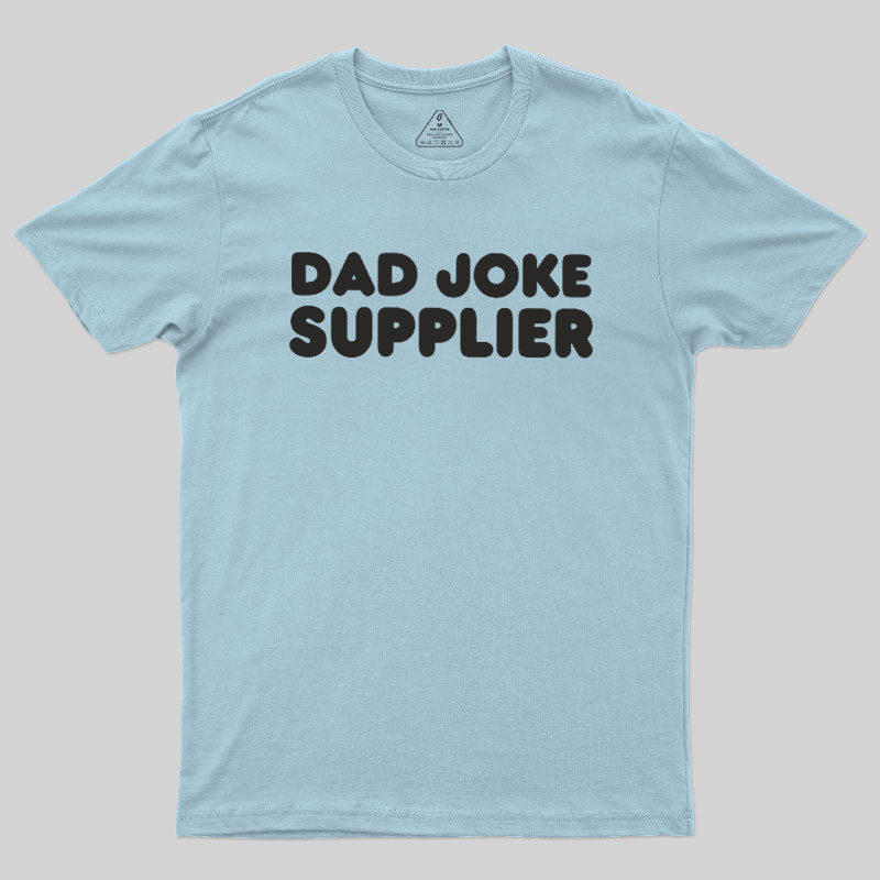 Dad Joke Supplier Geek T-Shirt