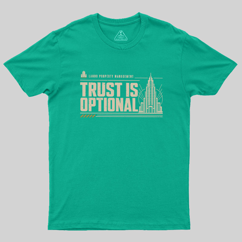 Trust Is Optional Geek T-Shirt