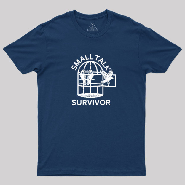 Small Talk Survivor Geek T-Shirt