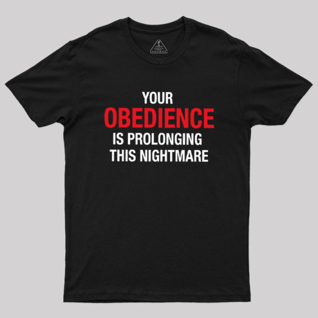 Your Obedience Geek T-Shirt