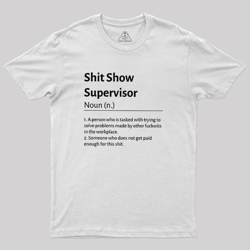 Shit Show Supervisor Geek T-Shirt