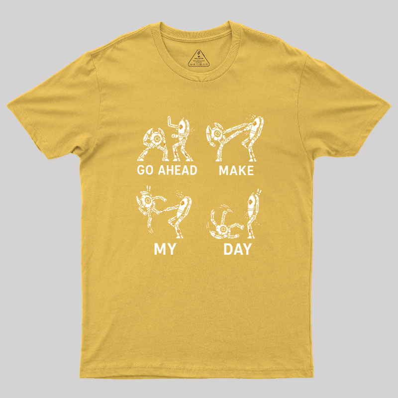 Go Ahead Make My Day Geek T-Shirt